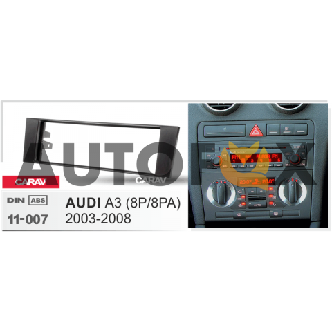 Carav 11-007 1 DIN / 182 x 53 mm / AUDI A3 (8P/8PA) 2003-2008